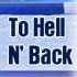 To Hell 'N Back
